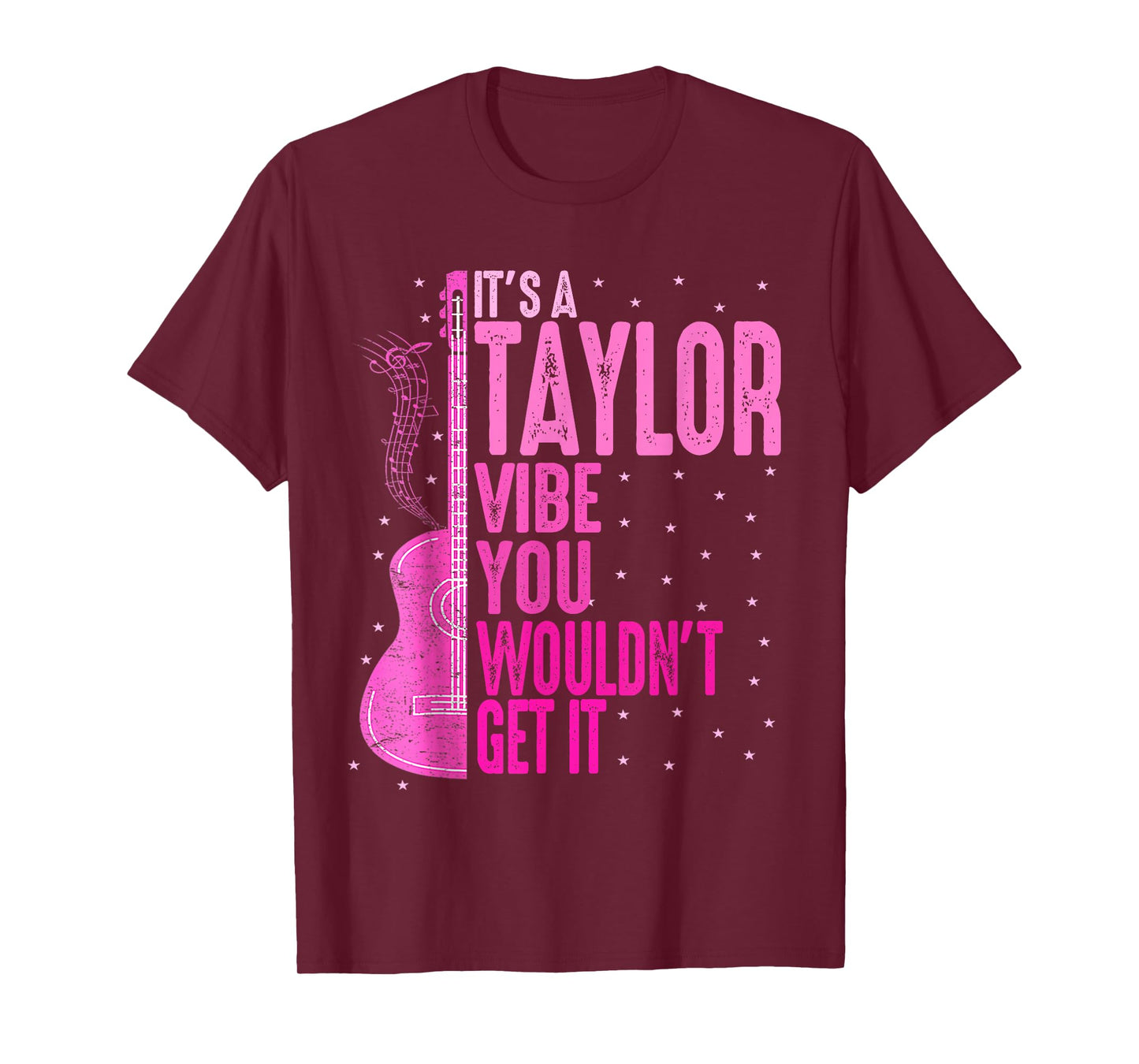 It's A Taylor Vibe You Wouldn't Get It Women Men Kids T-Shirt
