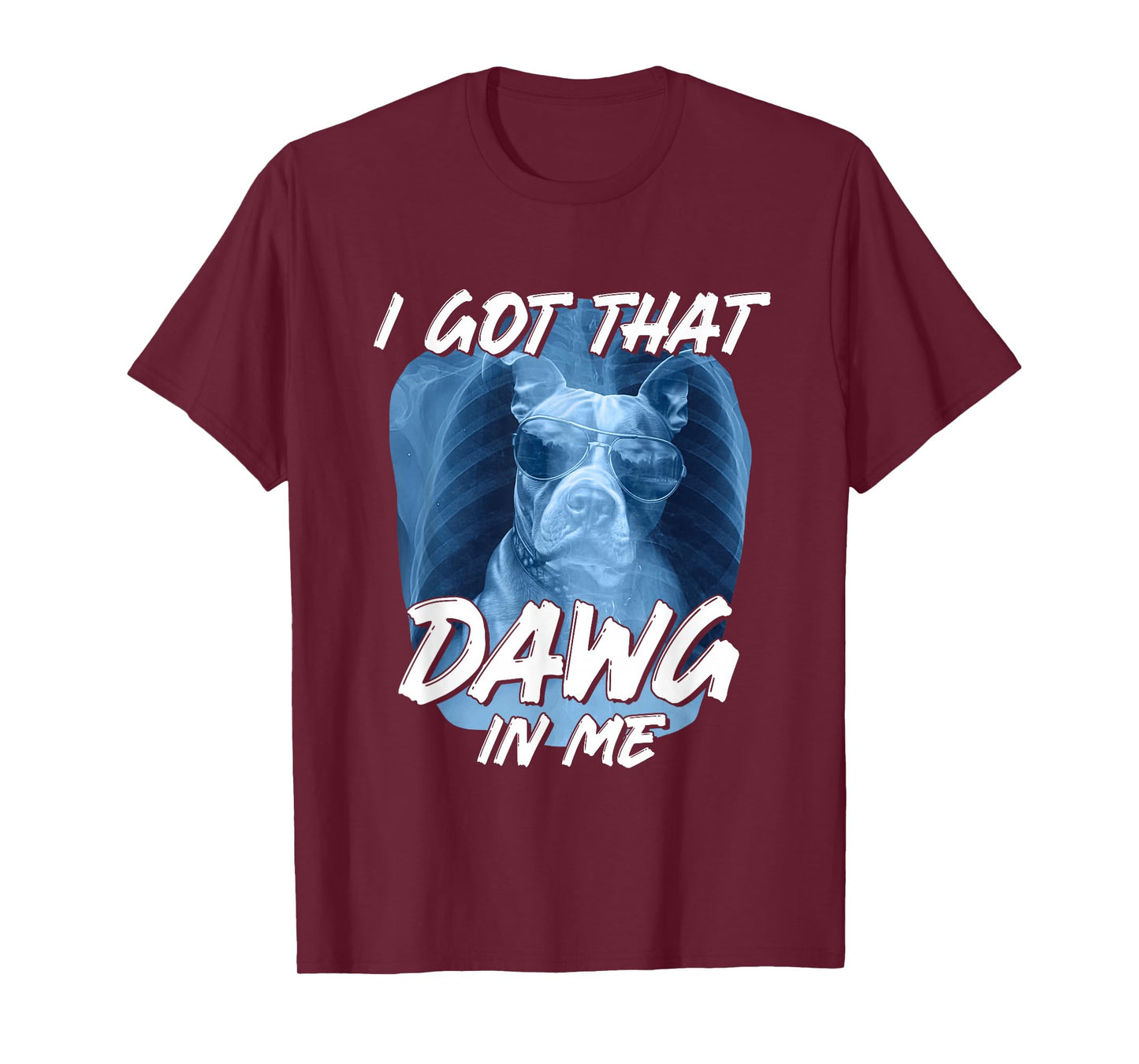 I Got-That Dawg in Me Pitbull Xray Meme Dog Lover Men Women T-Shirt