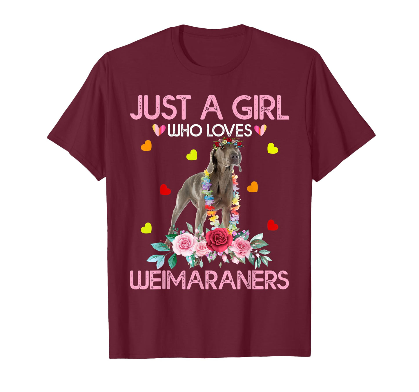 Weimaraner Dog Lover Tee Just A Girl Who Loves Weimaraners T-Shirt