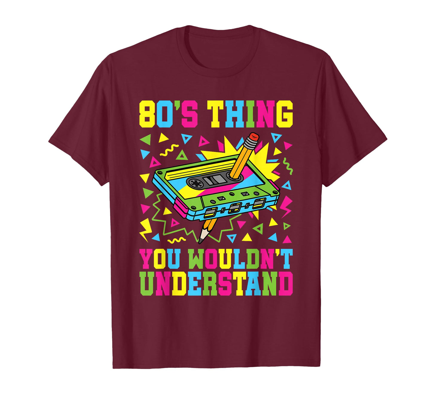 80's Thing 80s Outfit Funny 1980s Party Costume Men Women T-Shirt