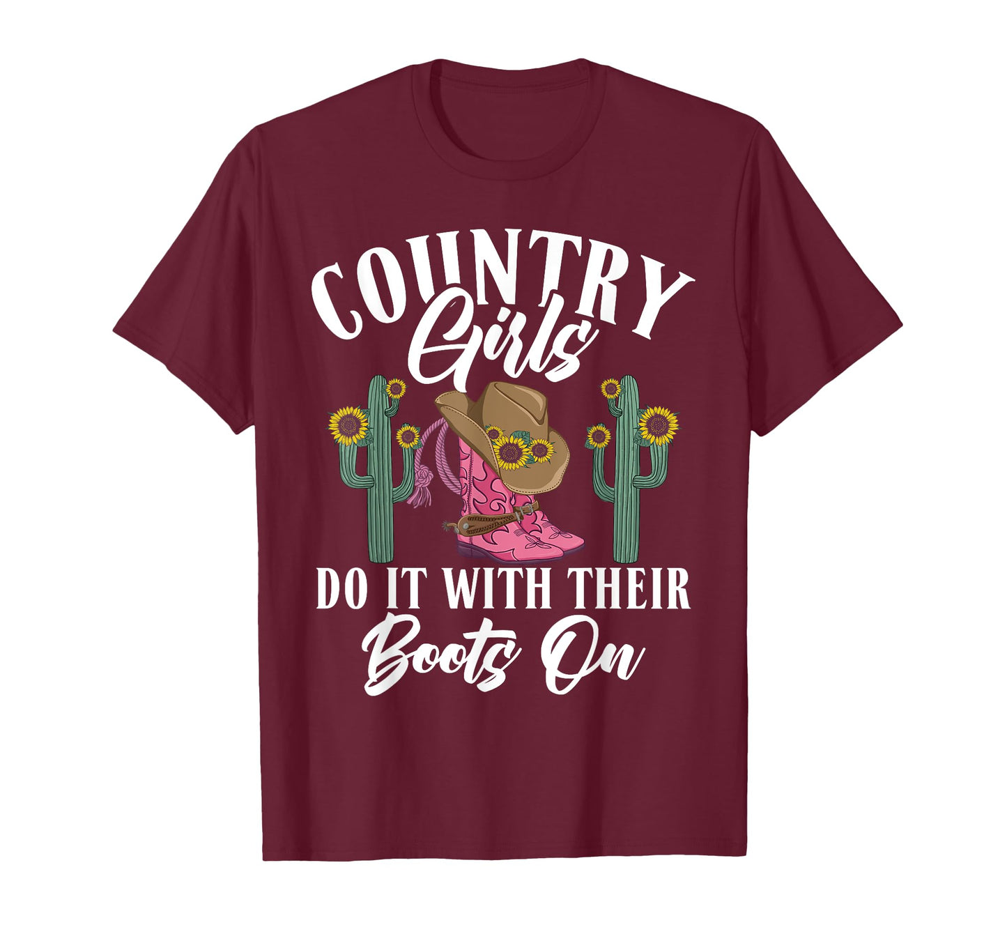 Country Girls do it with their Boots On Country Girl T-Shirt
