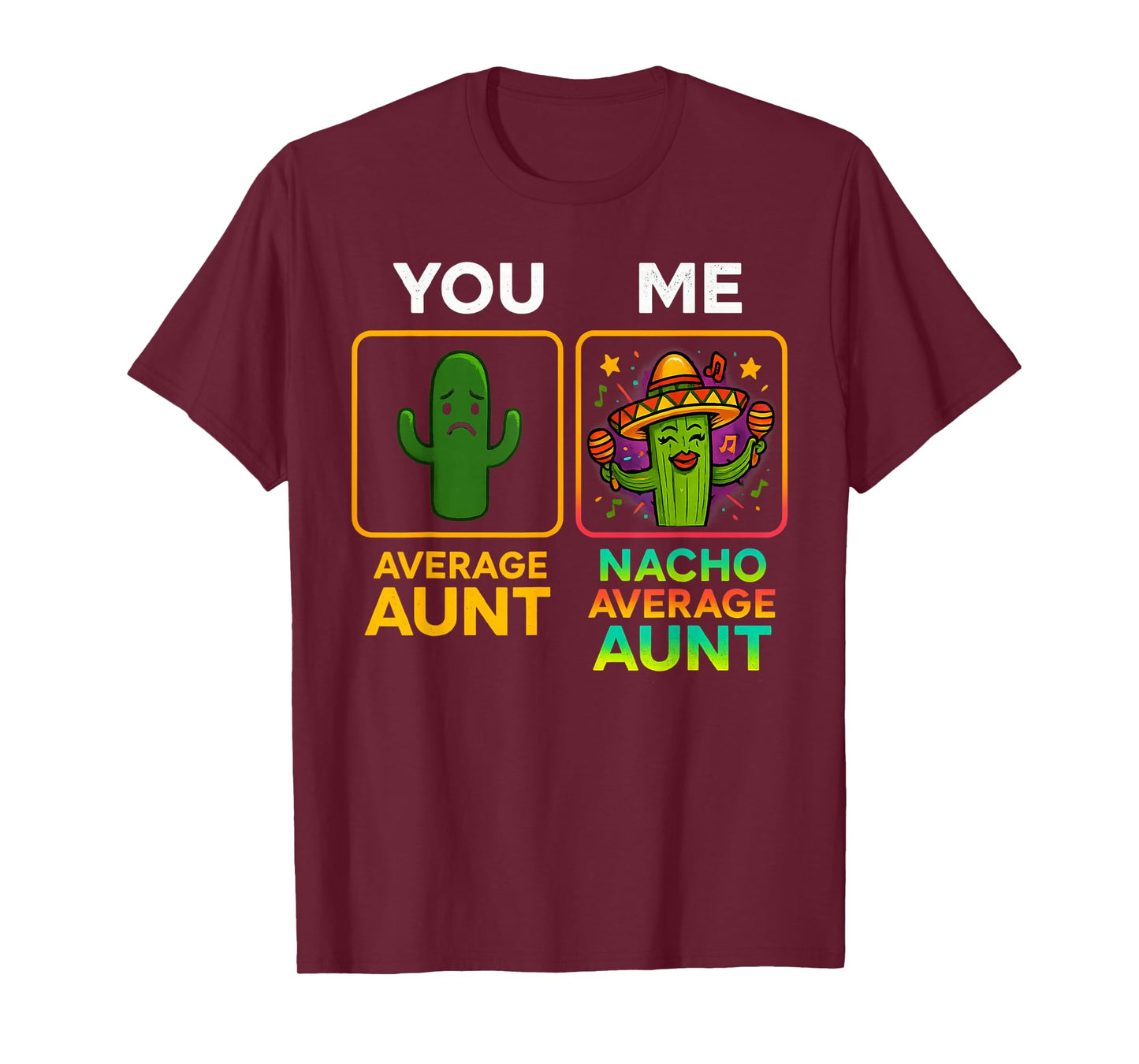Average Aunt Nacho Average Aunt Fun Relation T-Shirt
