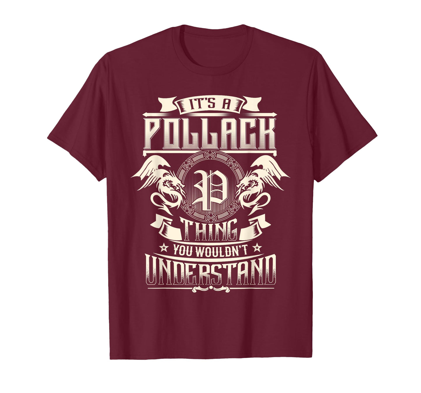 It's A POLLACK Thing You Wouldn't Understand Family Name T-Shirt