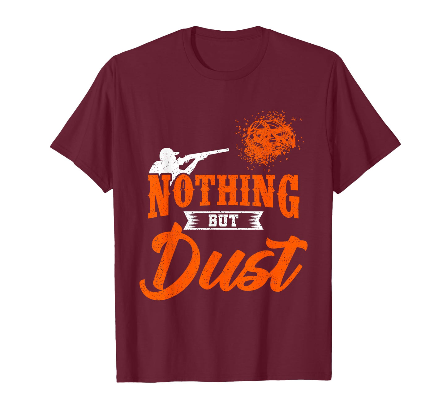 Clay Target Shooting Nothing But Dust Shoot Trap Skeet T-Shirt