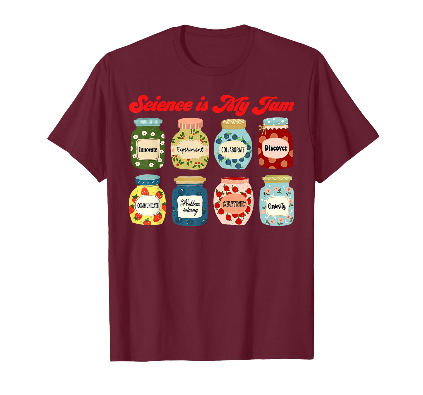 Science is My Jam Chemistry Biology Physics Teacher Student T-Shirt