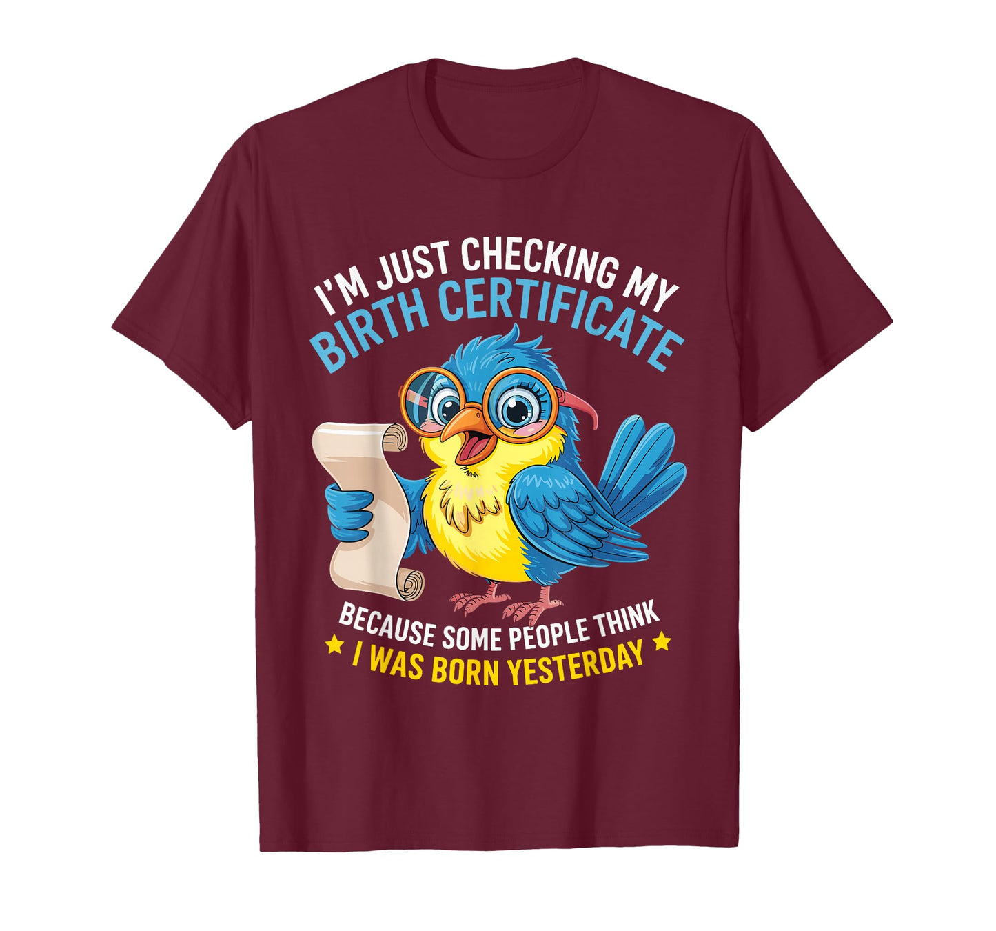 Duck I'm Just Checking My Birth Certificate Born Yesterday T-Shirt