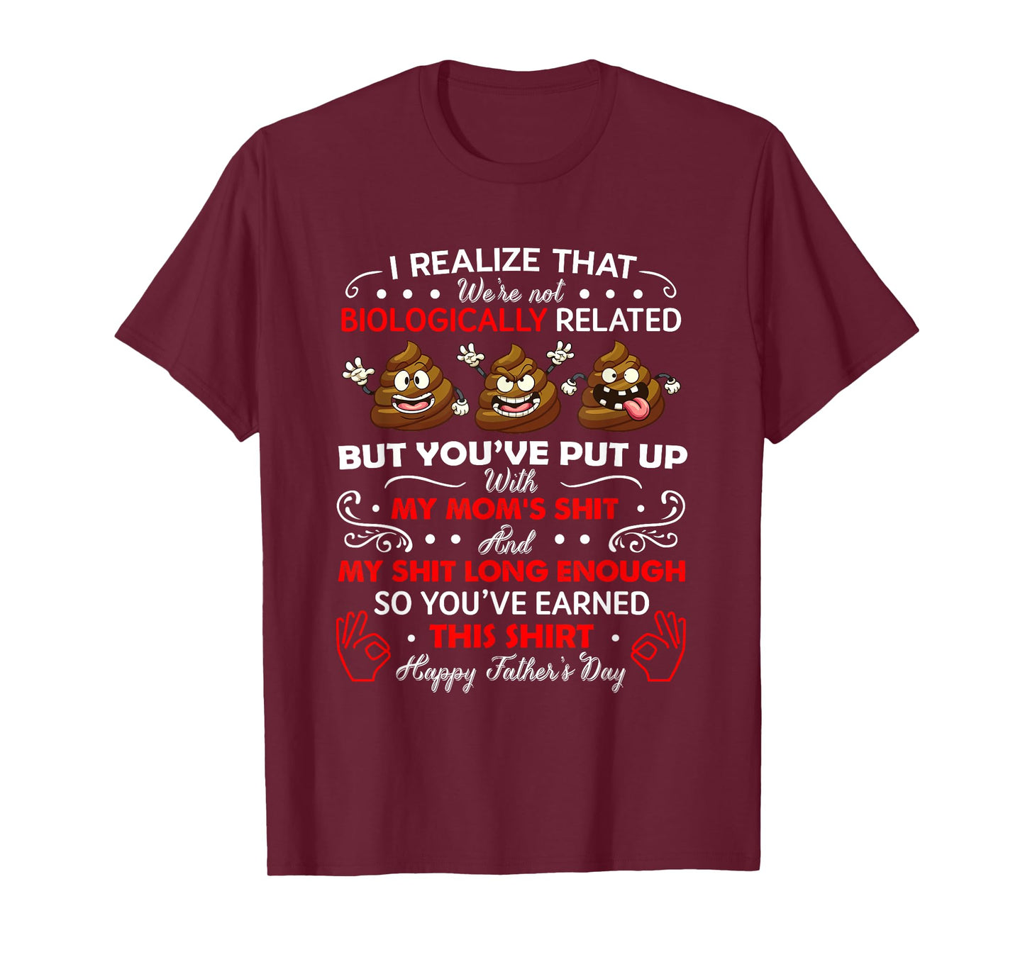 I Realize That We're Not Biologically Related, Funny Stepdad T-Shirt