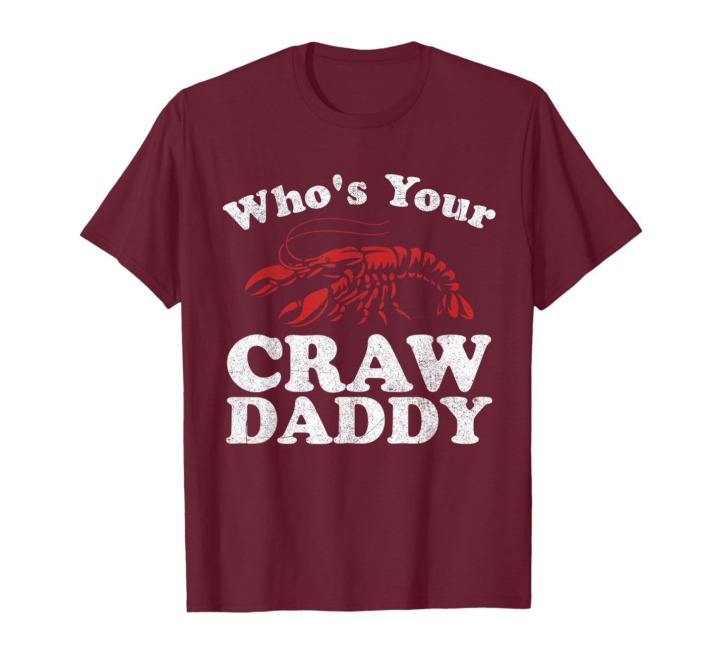 Who's Your Crawdaddy Funny Crawfish Boil Mardi Gras Cajun T-Shirt