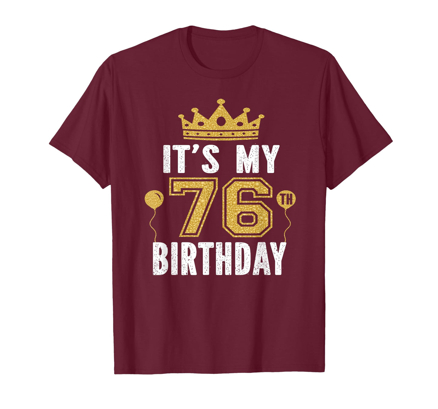 It's My 76th Birthday Gift For 76 Years Old Man And Woman T-Shirt