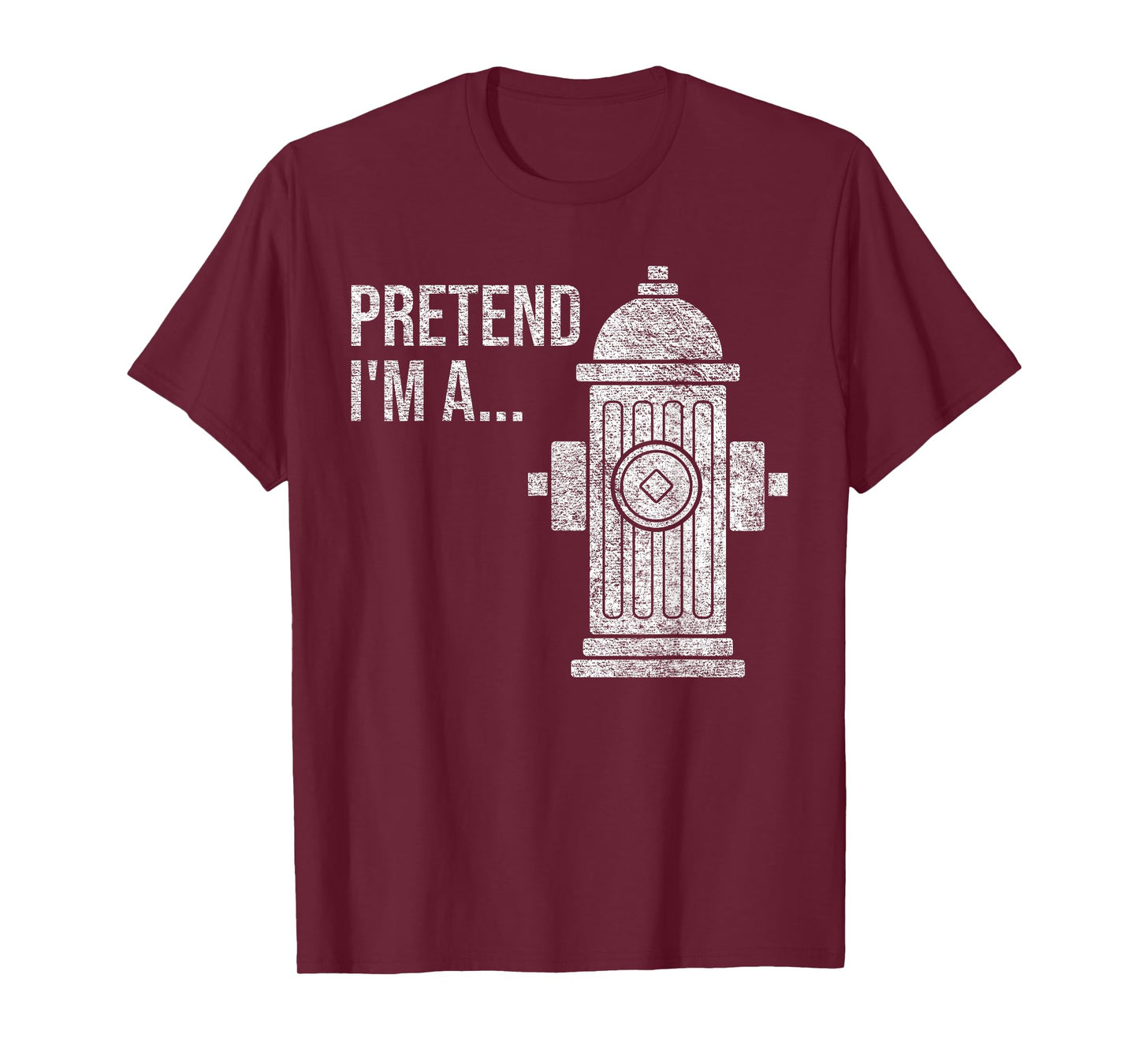 FIRE HYDRANT HALLOWEEN COSTUME PRETEND I'M A FIRE HYDRANT T-Shirt