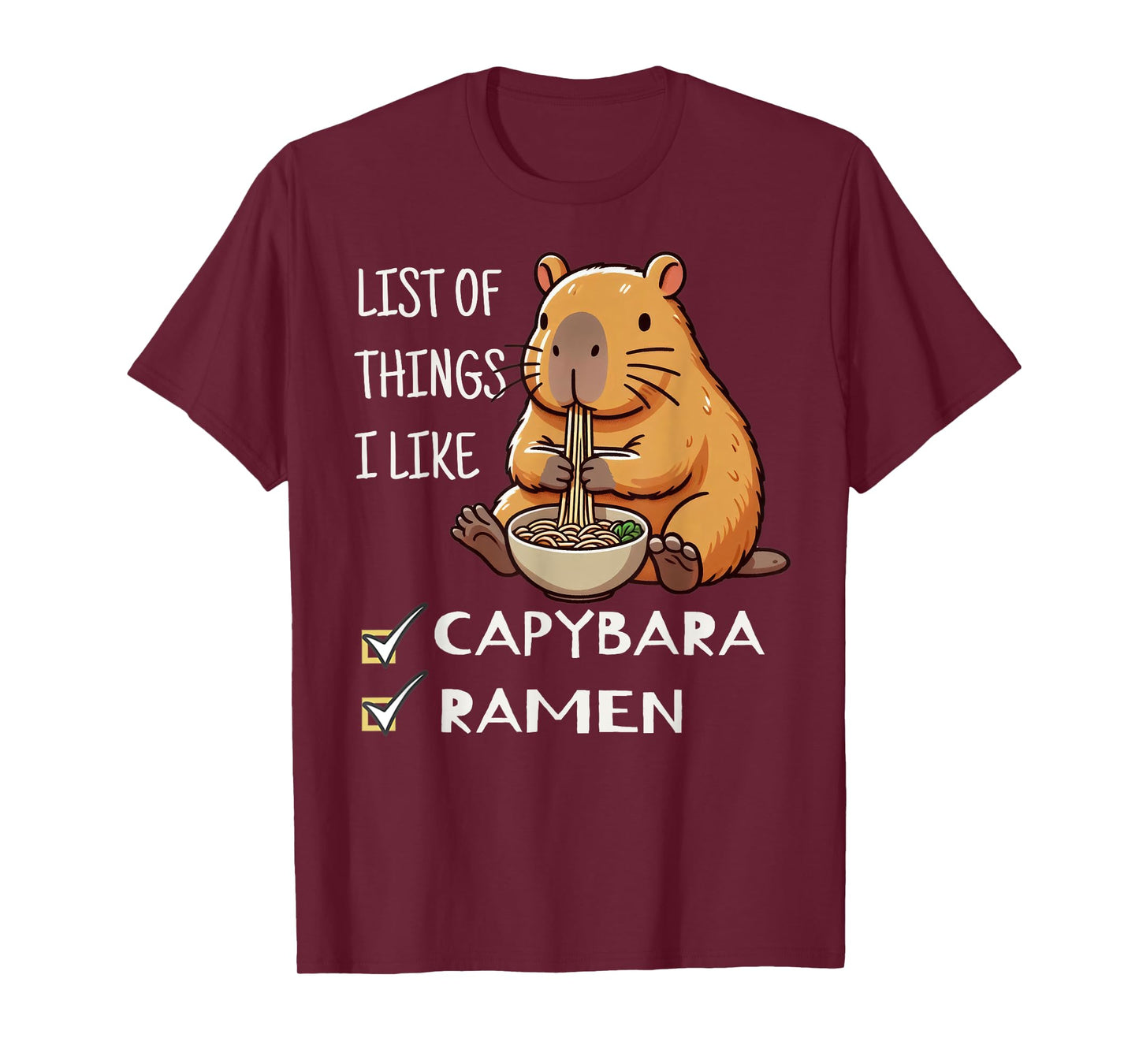 Capybara Lover Gift Idea Cute Kawaii List Of Things I Like Capybara & Ramen Lover Unisex-Adults & Unisex-Kids T-Shirt Black Small