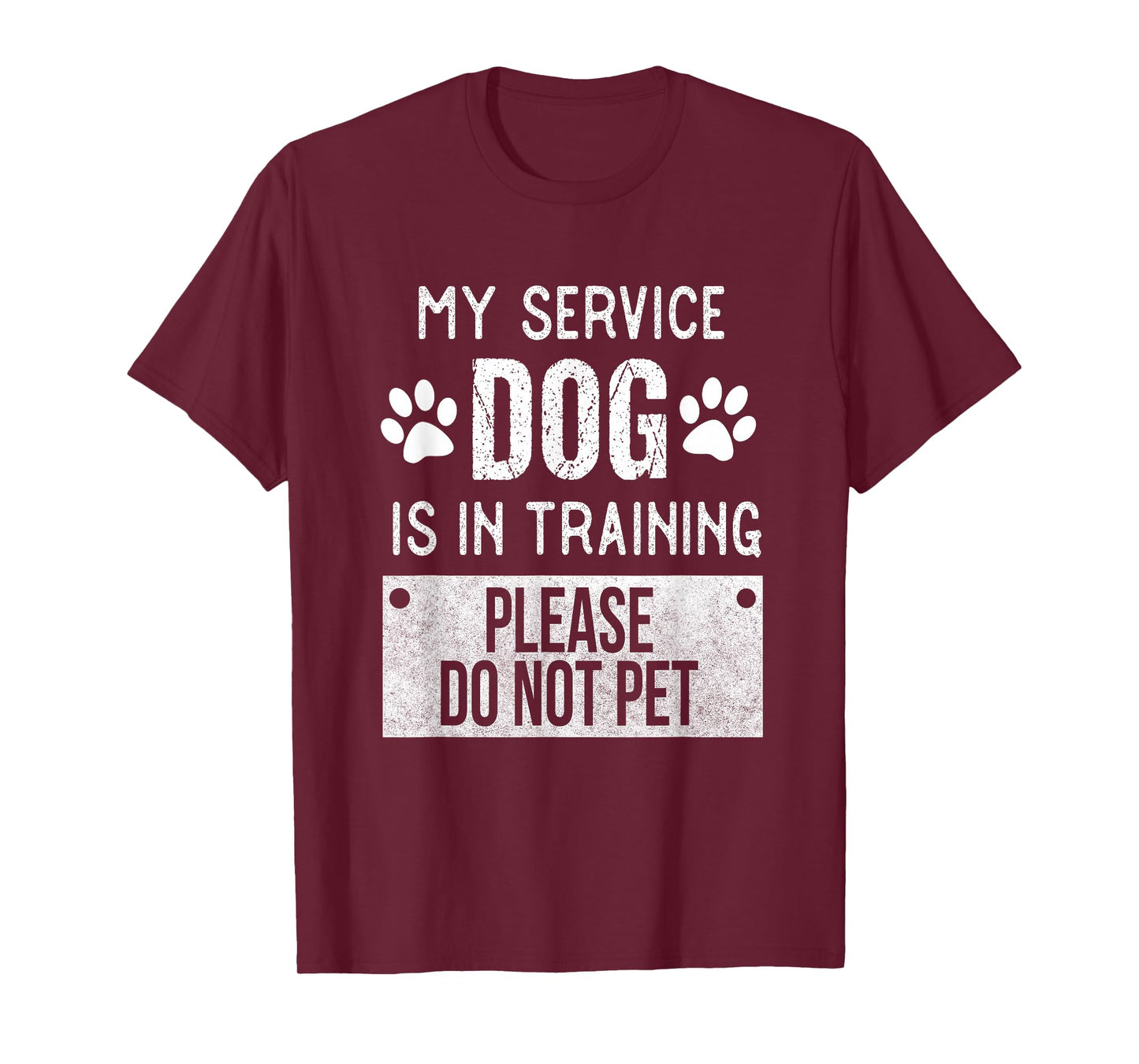 My Service Dog is in Training Please Do Not pet Men Women Girls Kids T-Shirt