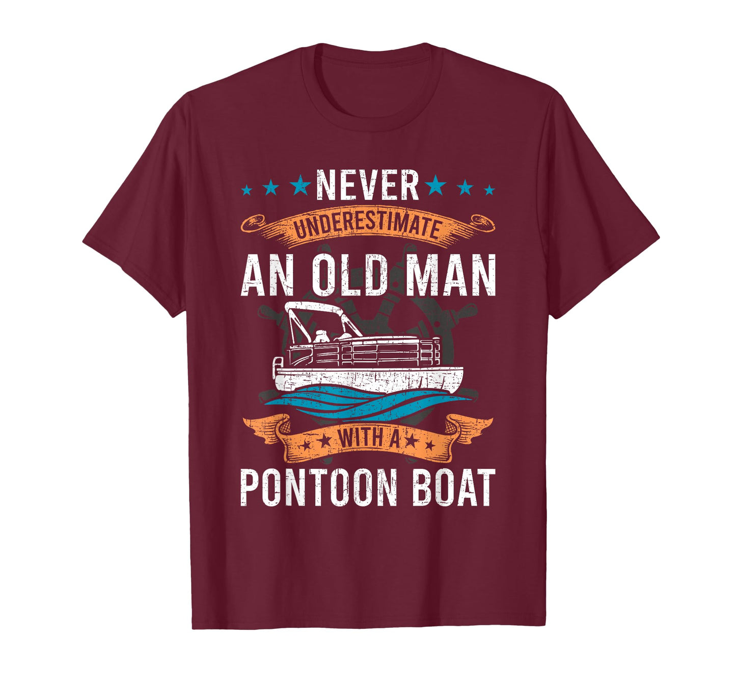 Never Underestimate an Old Man with a Pontoon Boat T-Shirt