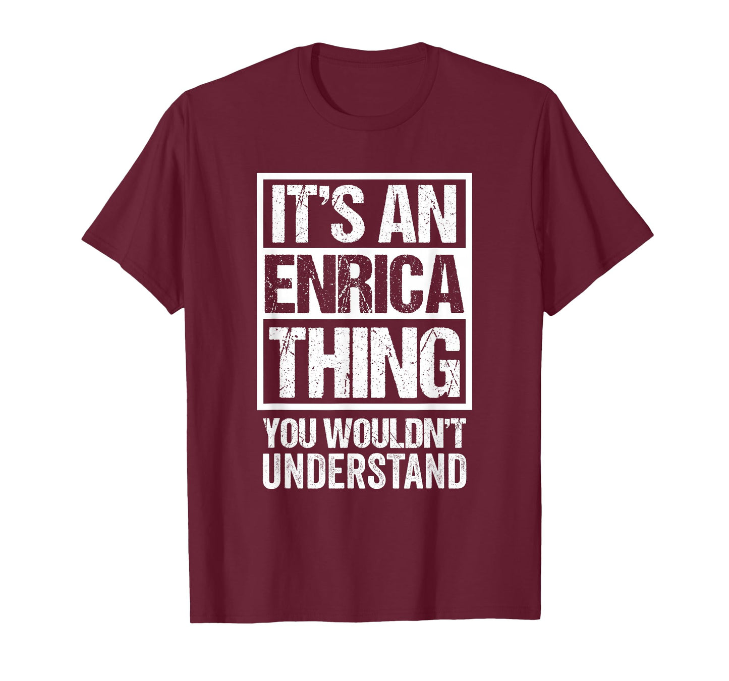 It's An Enrica Thing You Wouldn't Understand First Name T-Shirt