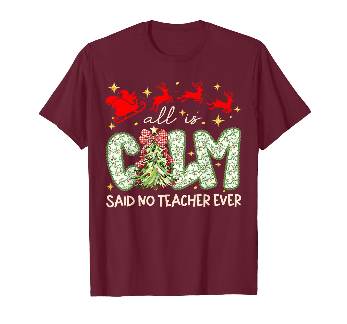 All is Calm Said No Teacher Ever Teaching Preppy Xmas Tree T-Shirt
