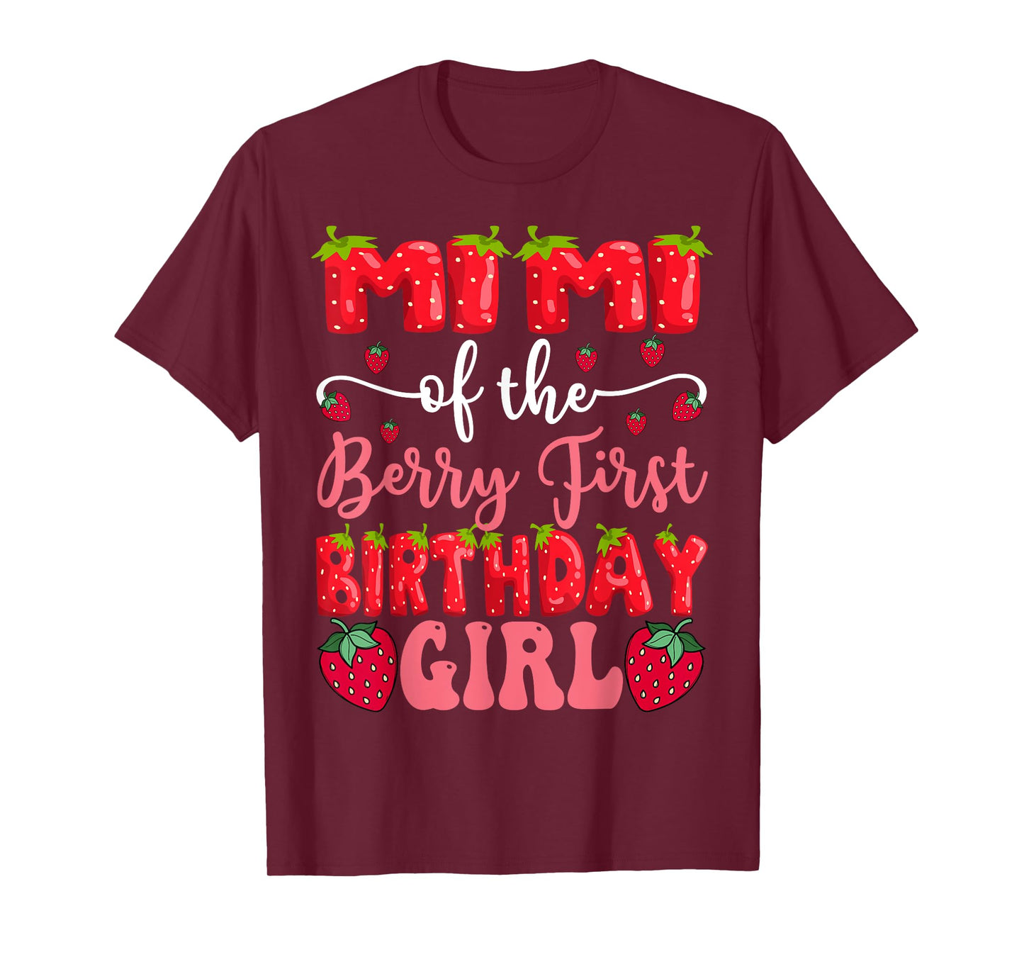 Mimi Of The Berry First Birthday Girl Strawberry Lover T-Shirt