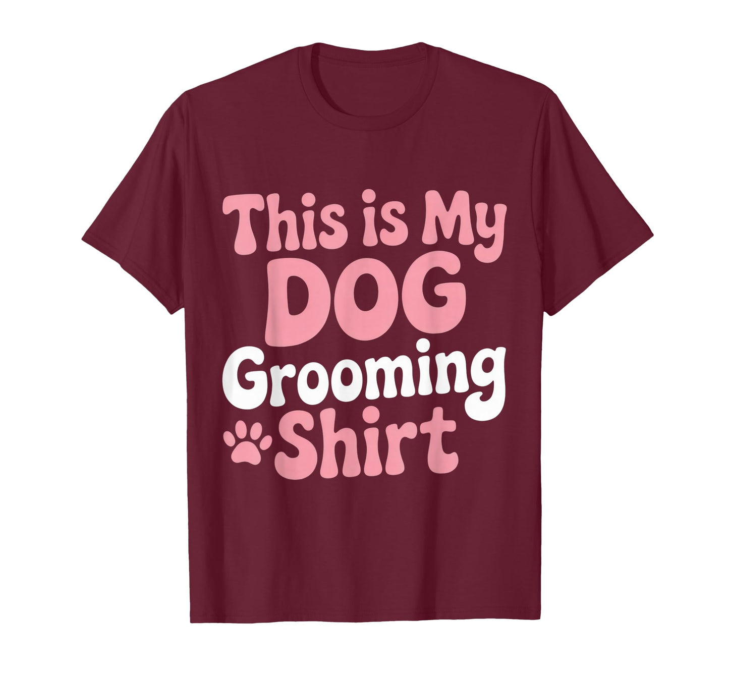 This is My Dog Grooming Shirt Funny Pet Groomer Tee T-Shirt