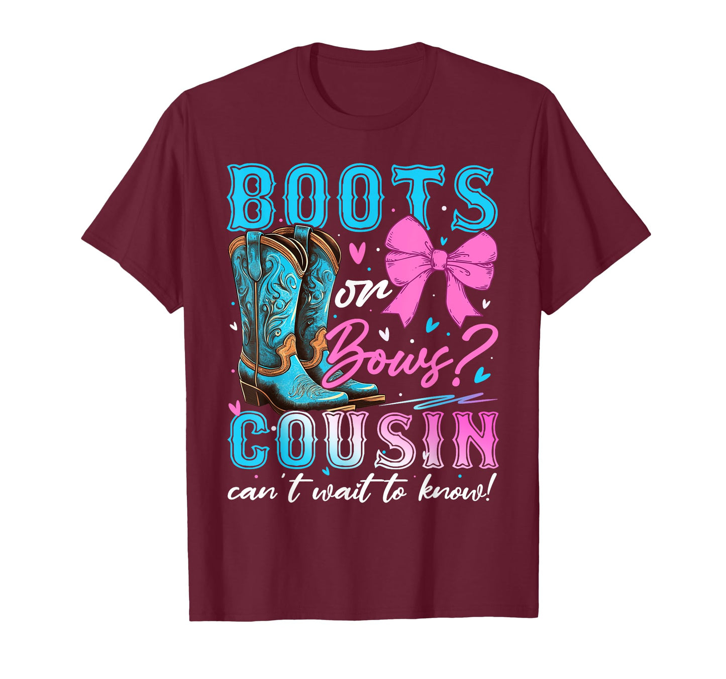 Boots or Bows Cousin Loves You Gender Reveal Party T-Shirt