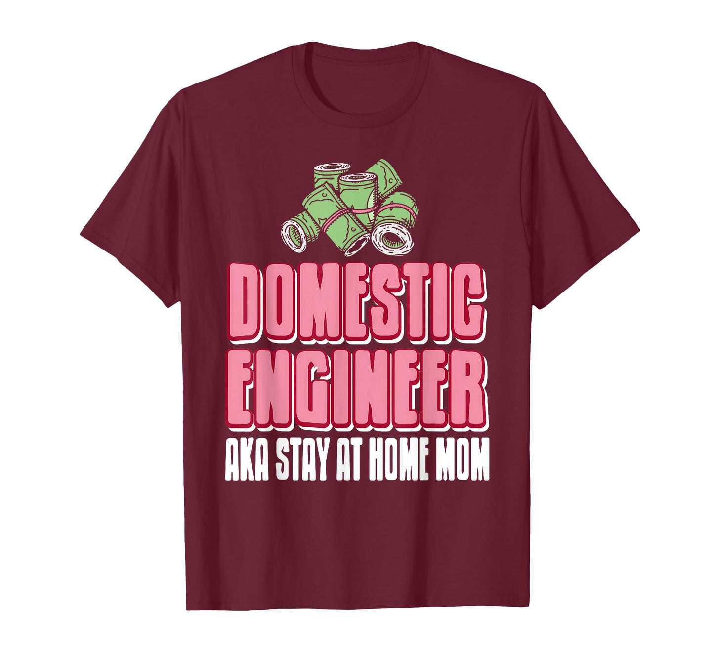 Domestic Engineer Stay Home Mom Funny Humor Quote T-Shirt