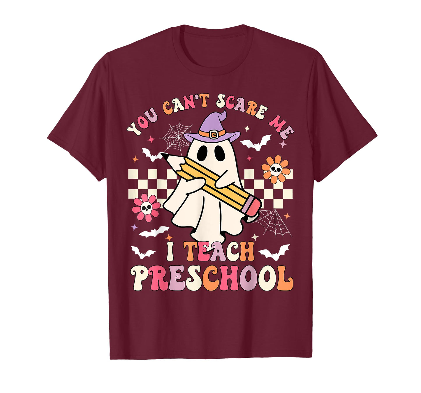 You Can't Scare Me I Teach Preschool Teacher Halloween Ghost T-Shirt