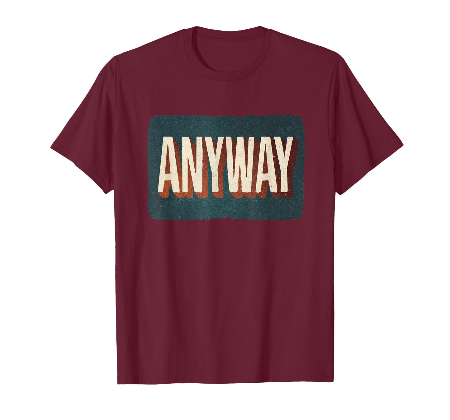 Cool Statement Costume with Anyway for Man and Woman T-Shirt