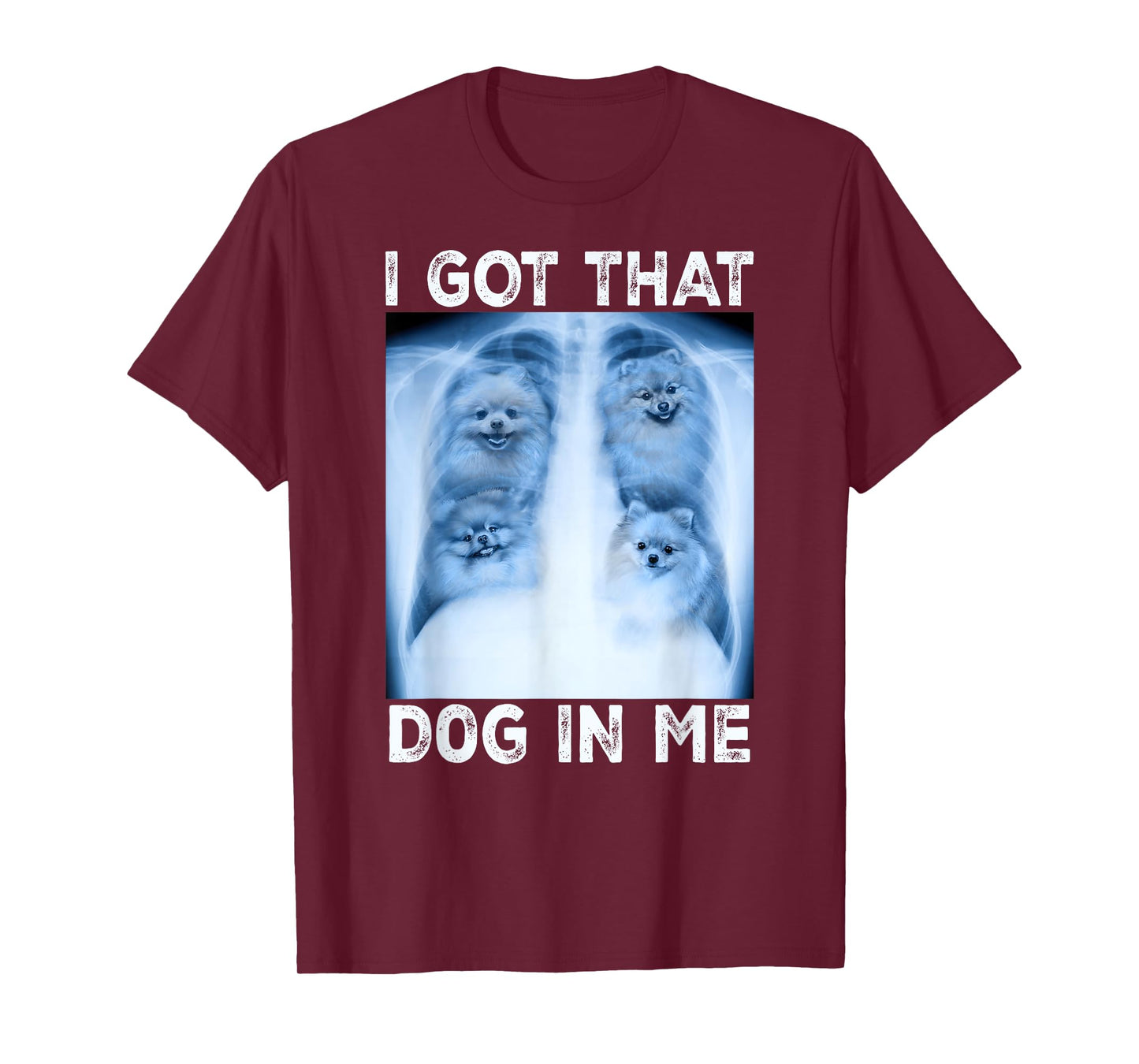 I Got that Dog in Me Dog Xray Meme Funny Dog Pomeranian T-Shirt for Men Women Kids