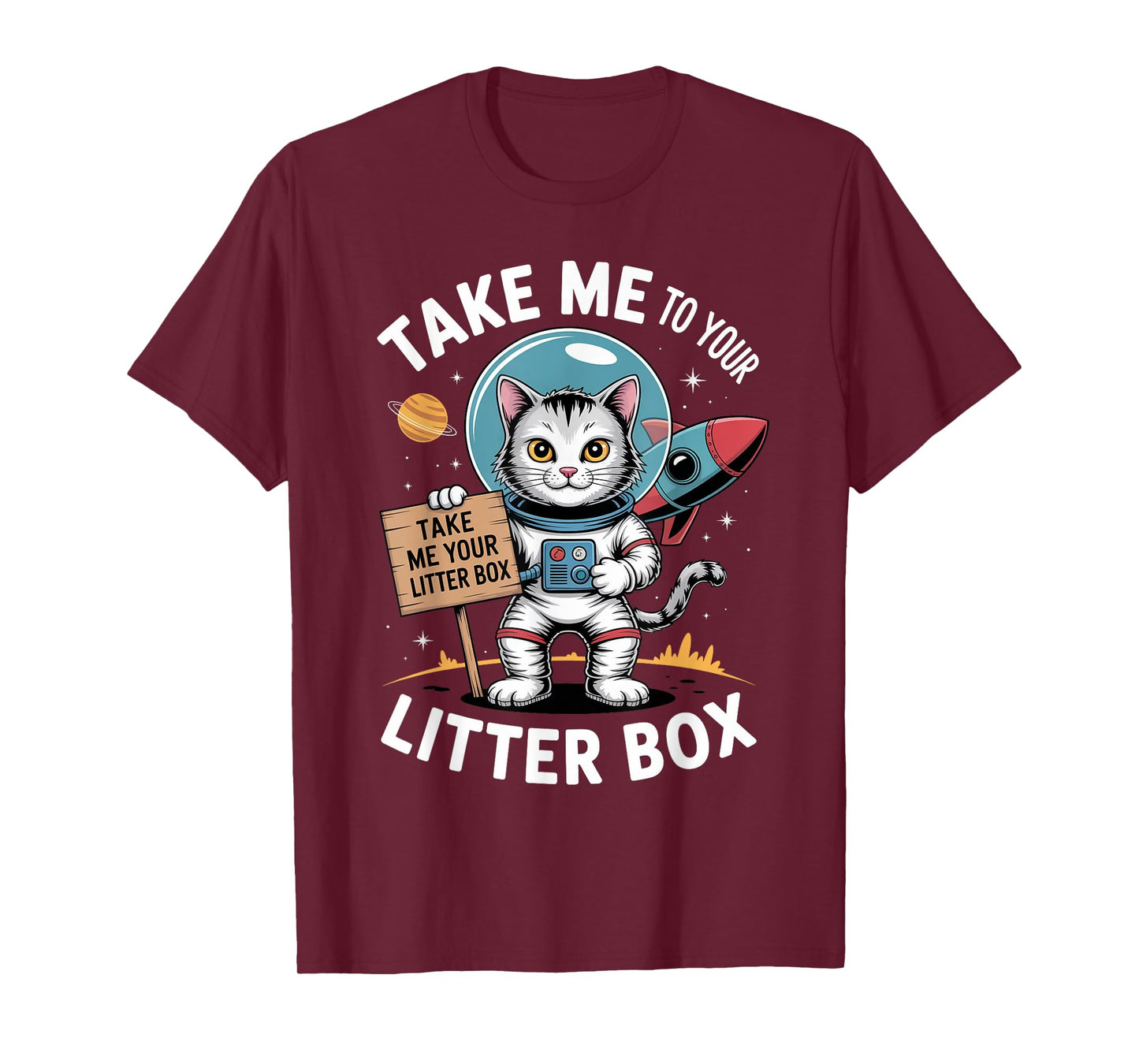 Take Me to Your Litter Box Funny Alien Cat Space Cat T-Shirt