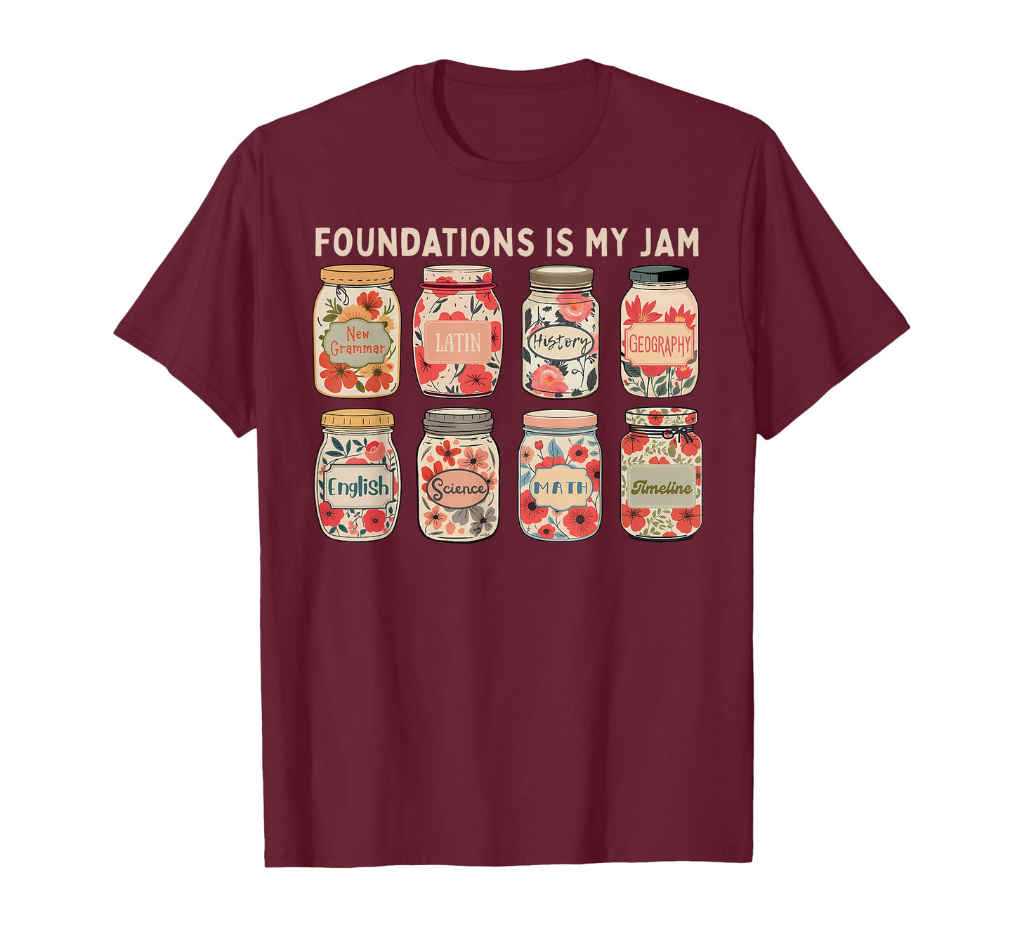 Foundations Classical Conversations Is My Jam Homeschool T-Shirt