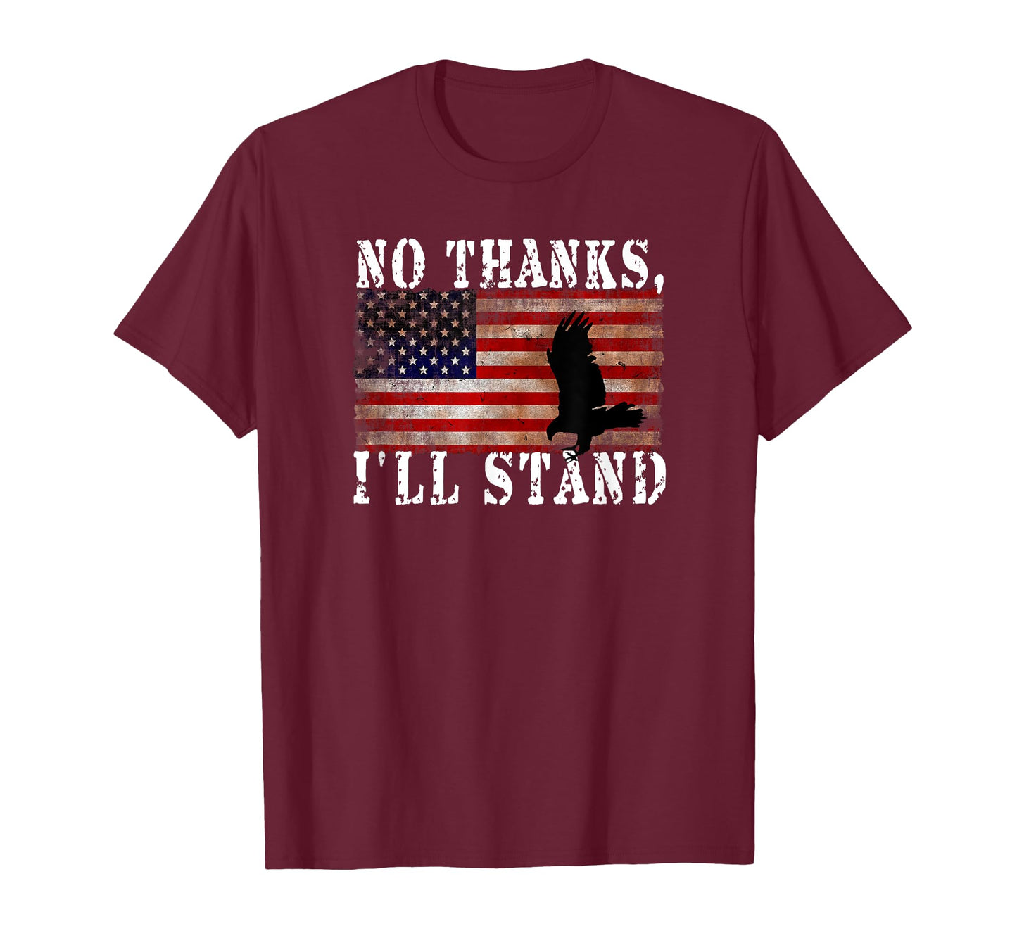 Bald Eagle Shirt No Thanks I'll Stand American Flag Shirts