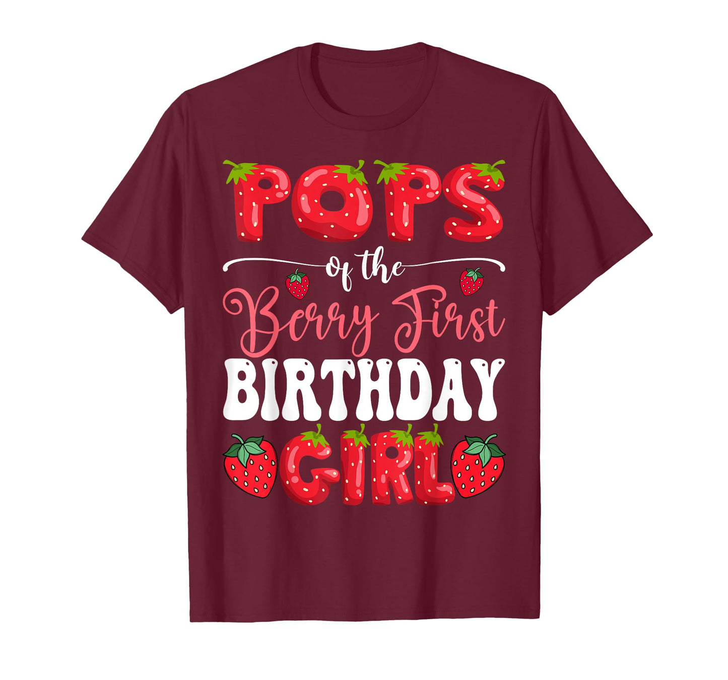 Pops Of Berry First Birthday Girl Strawberry 1St Bday T-Shirt