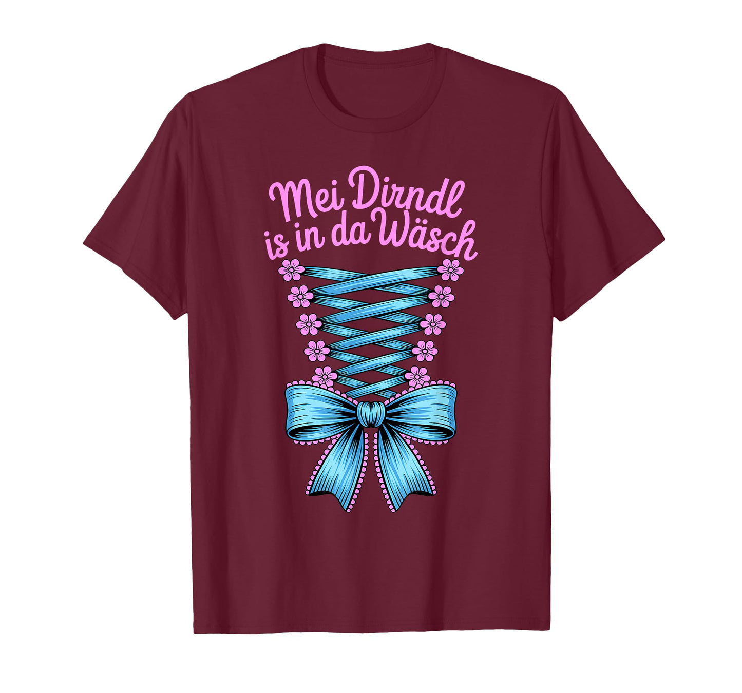 Funny Oktoberfest Shirt Mei Dirndl Is In Da Wäsch Women T-Shirt