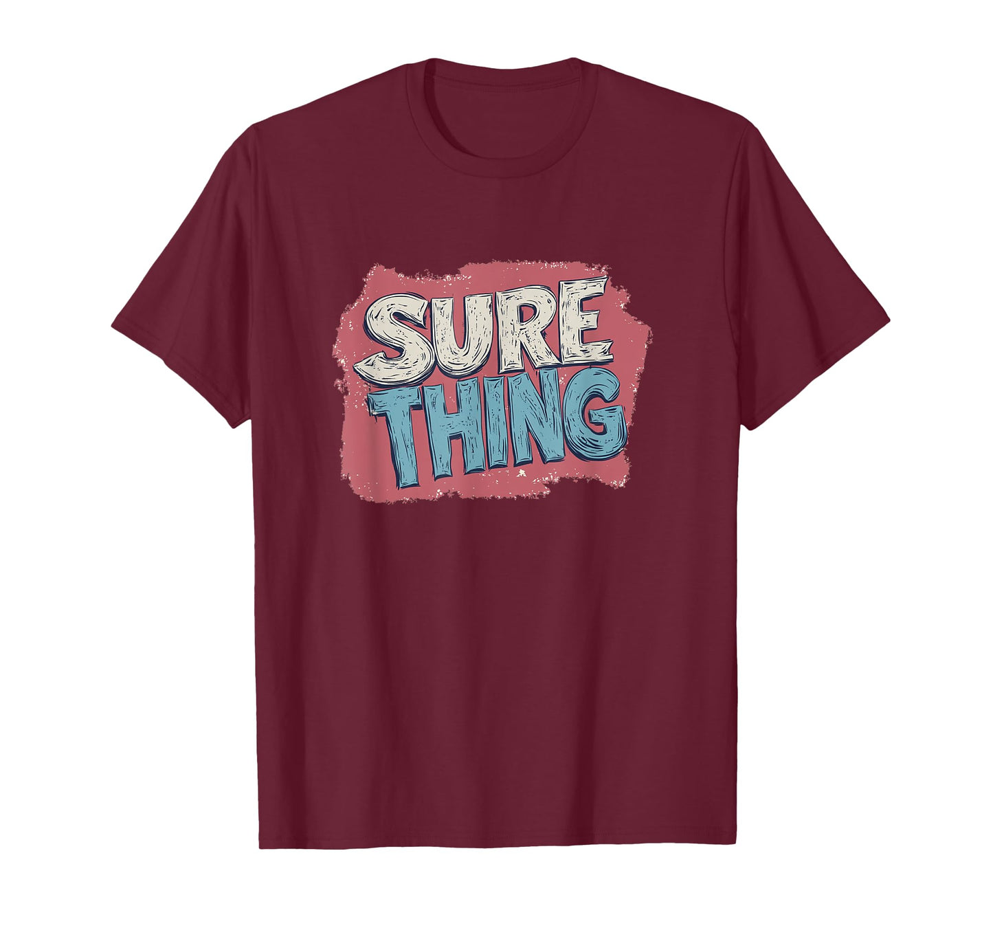 Making It Clear with This Sure Thing Outfit T-Shirt