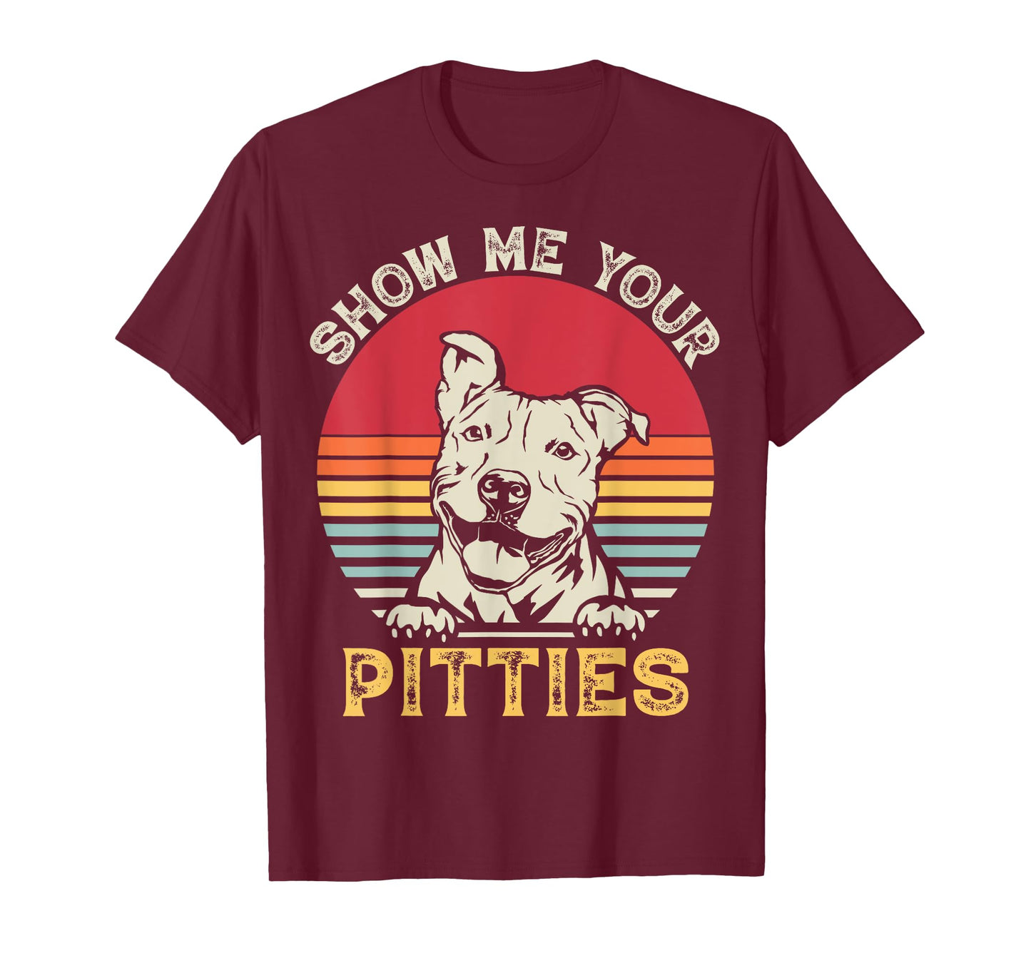 Show Me Your Pitties Funny Pitbull Lover Vintage Dog Lovers T-Shirt for Men Women
