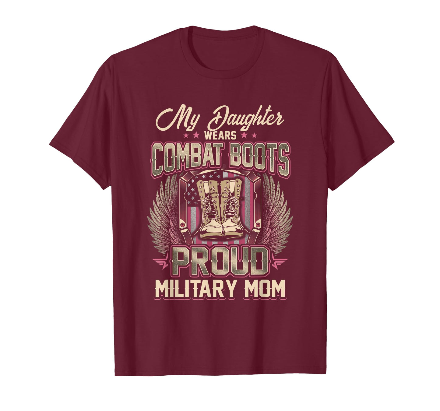 My Daughter Wears Combat Boots Proud Military Mom T-Shirt