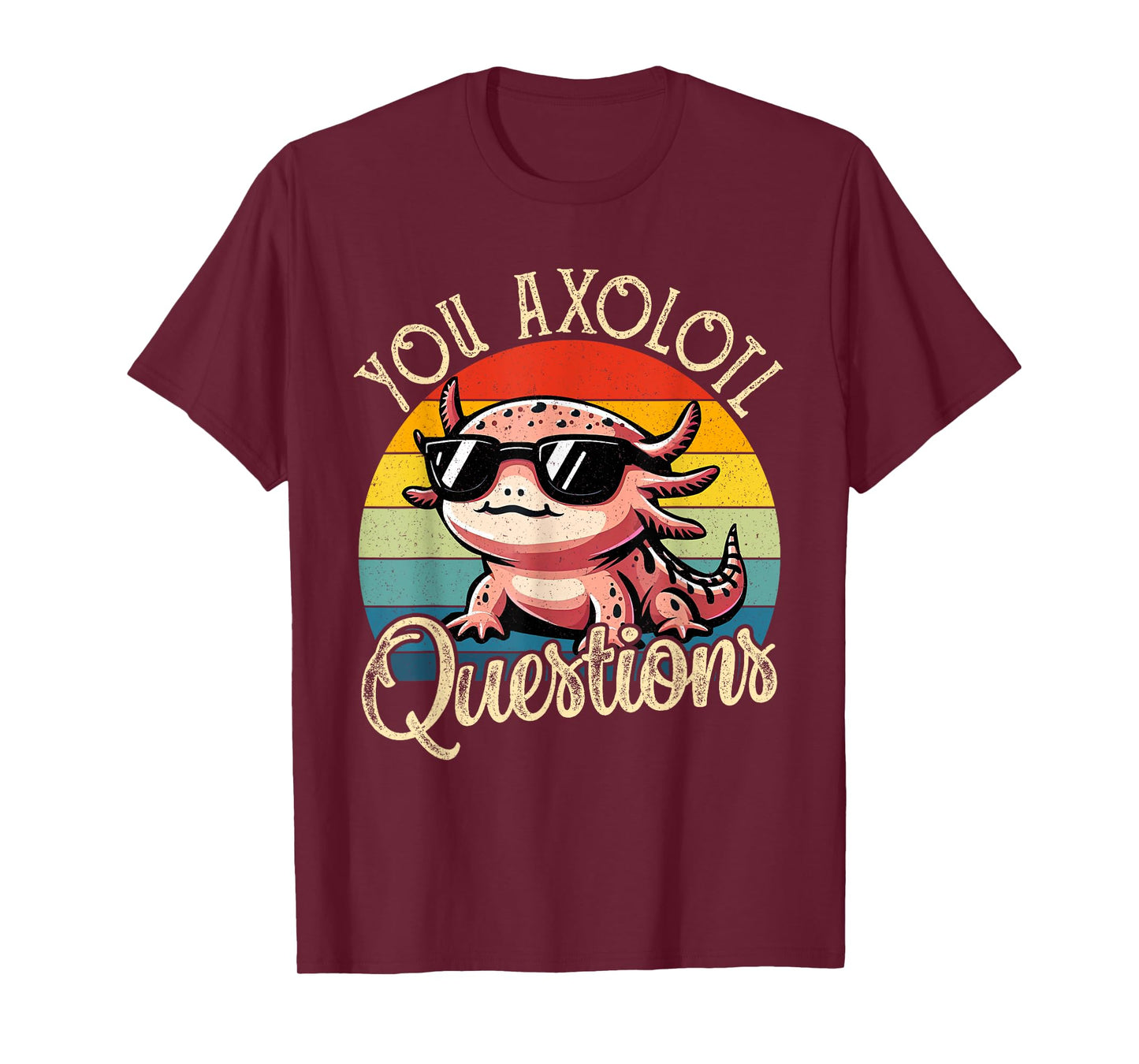 You Axolotl Questions Shirt for Kids Men Women Kawaii Anime T-Shirt