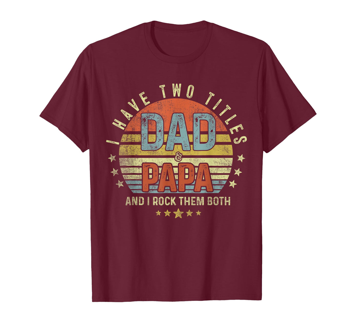 Mens Best Dad Papa Have Two Titles Dad and Papa Fathers Day T-Shirt