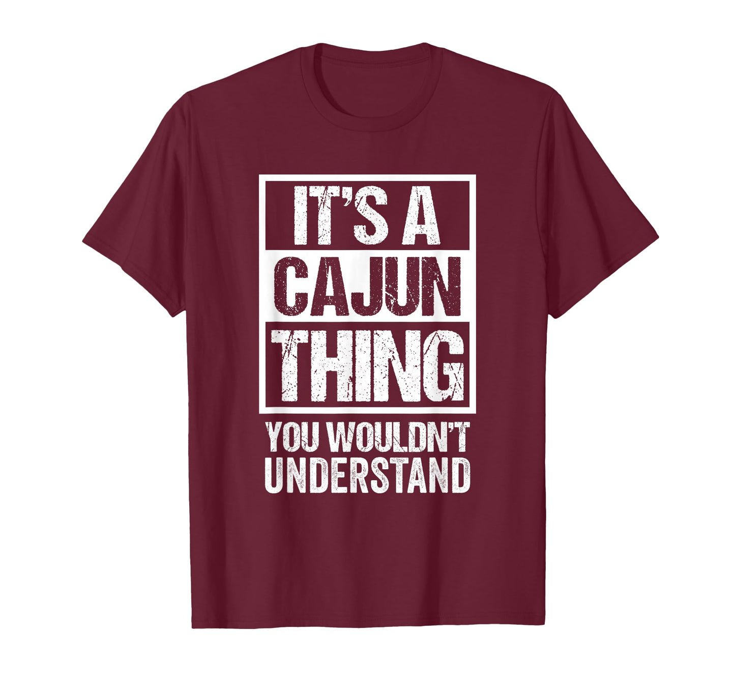 It's A Cajun Thing You Wouldn't Understand Cajuns Louisiana T-Shirt