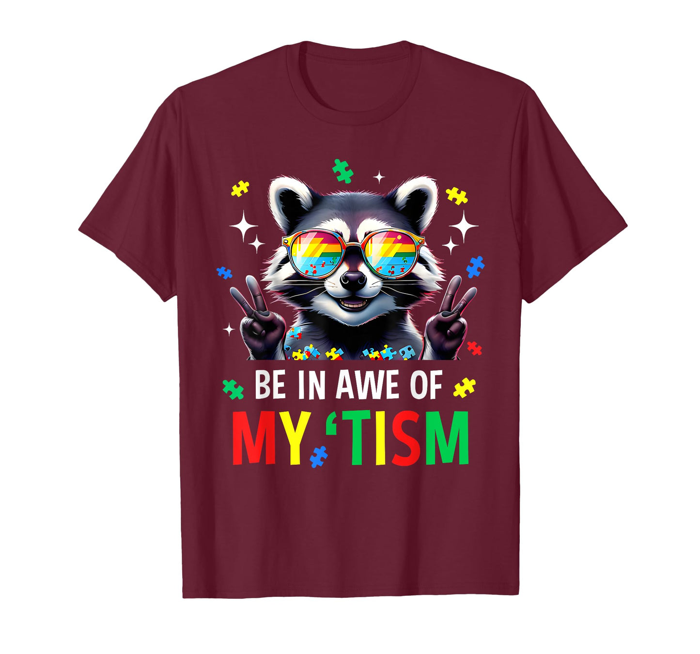 Autism Funny Be In Awe Of My 'Tism Meme Autistic Raccoon T-Shirt