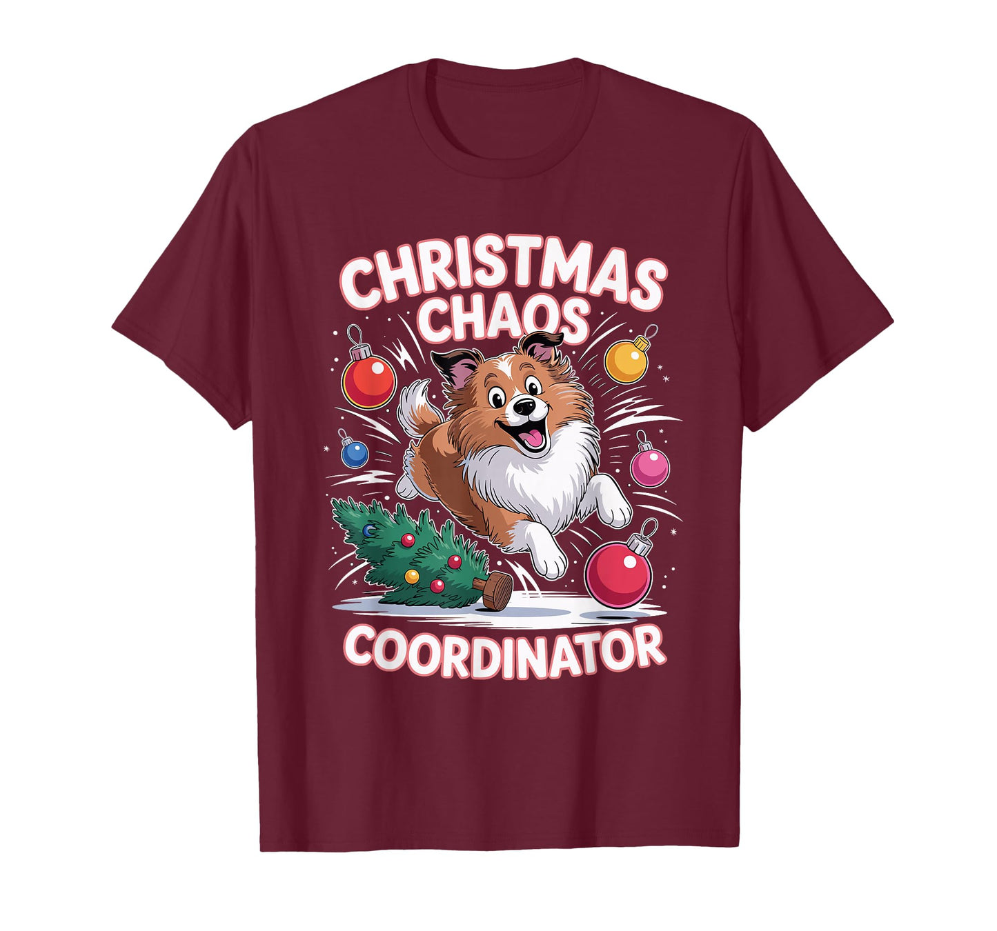 Christmas Chaos Coordinator Puppy Funny Shetland Sheepdog T-Shirt