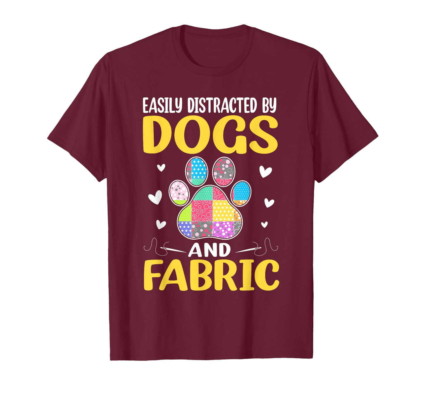 Easily Distracted By Dogs And Fabric Quilting Quilter T-Shirt