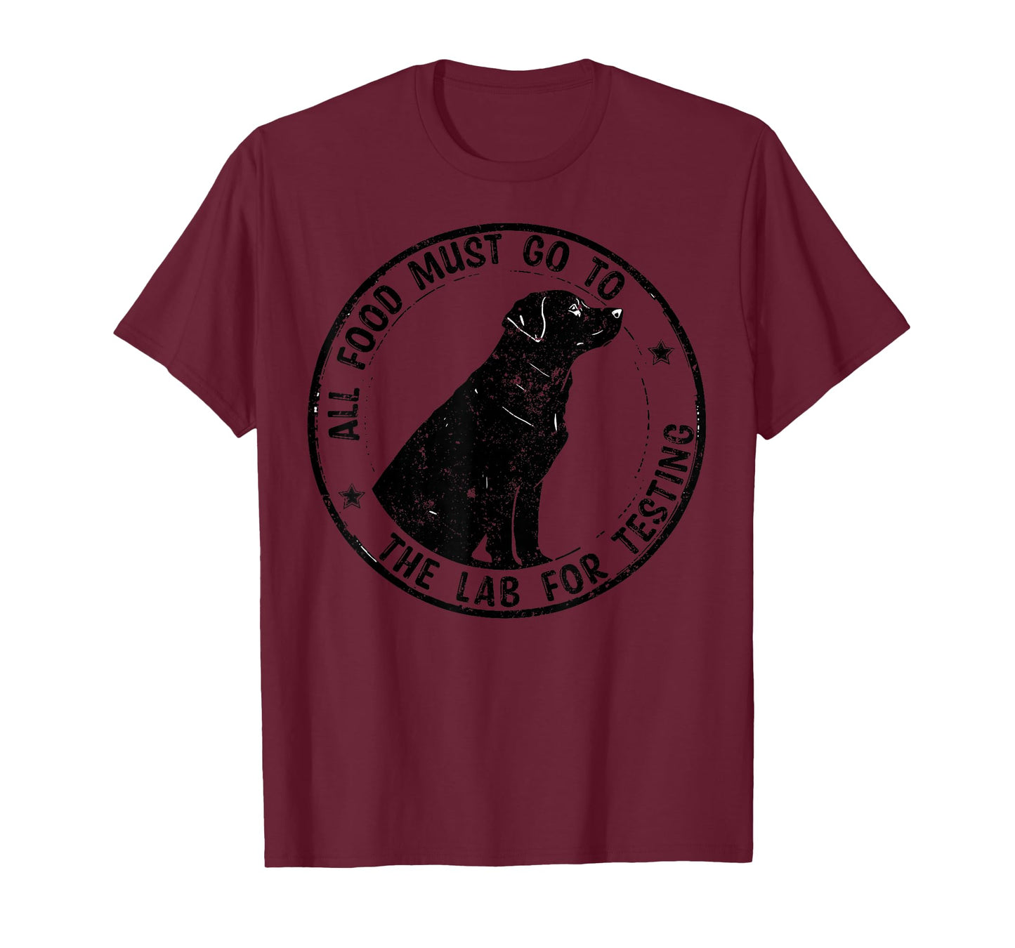 All Food Must Go To The Lab For Testing Labrador Dog joke T-Shirt