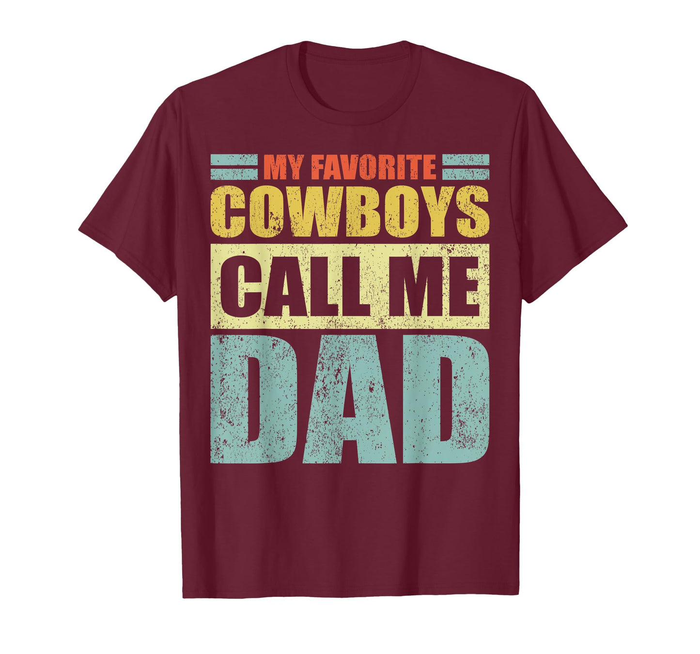 Mens Funny My Favorite Cowboys Calls Me Dad Father's Day T-Shirt