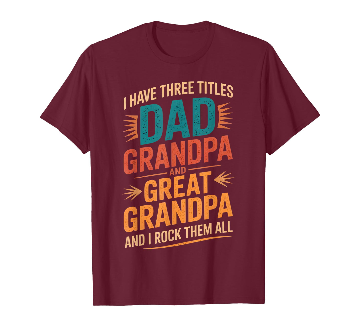 I Have Three Titles Dad And Grandpa Father's Day Vintage Tee T-Shirt