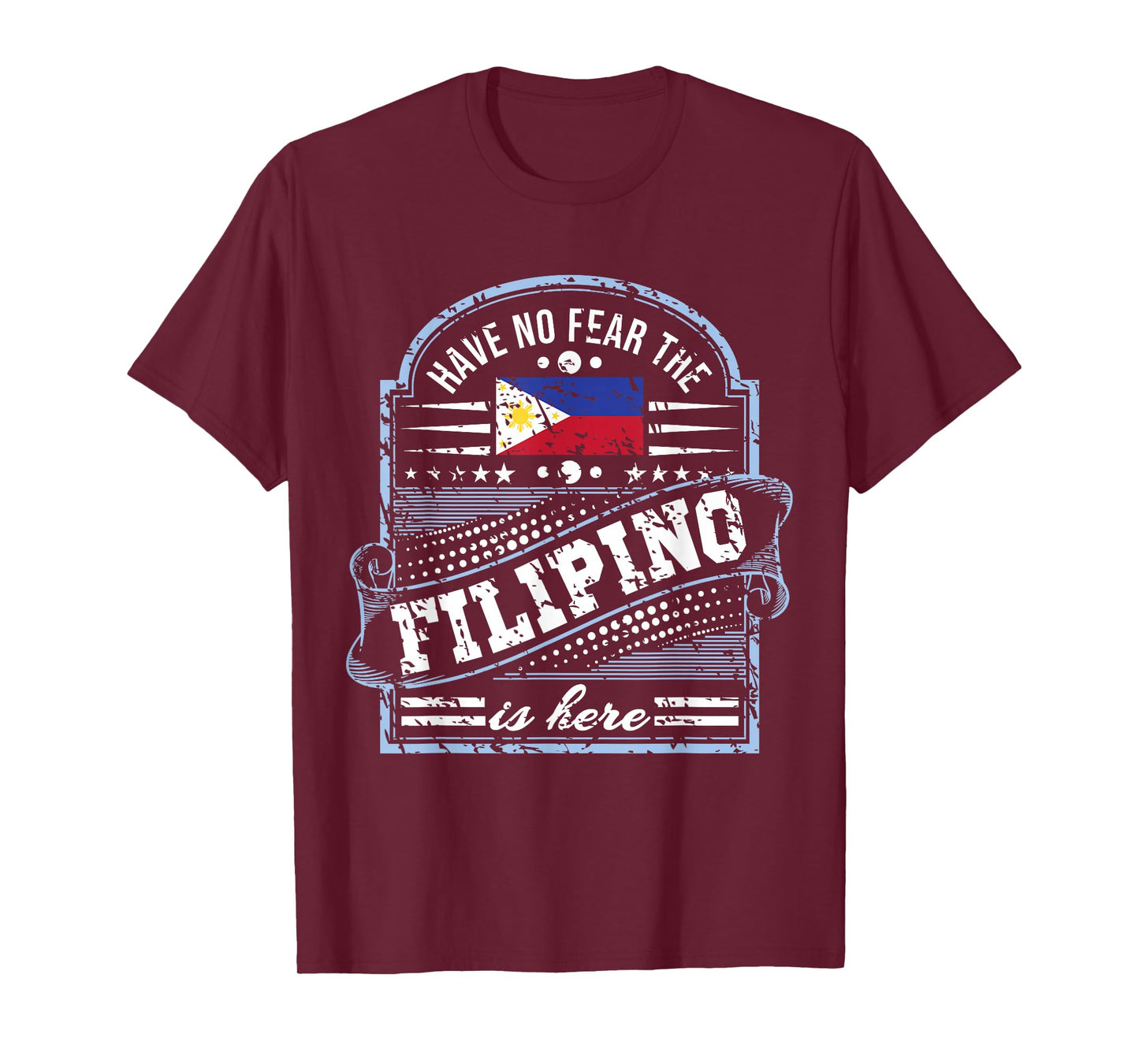 Philippines Gifts - Don't Fear The Filipino T-Shirt