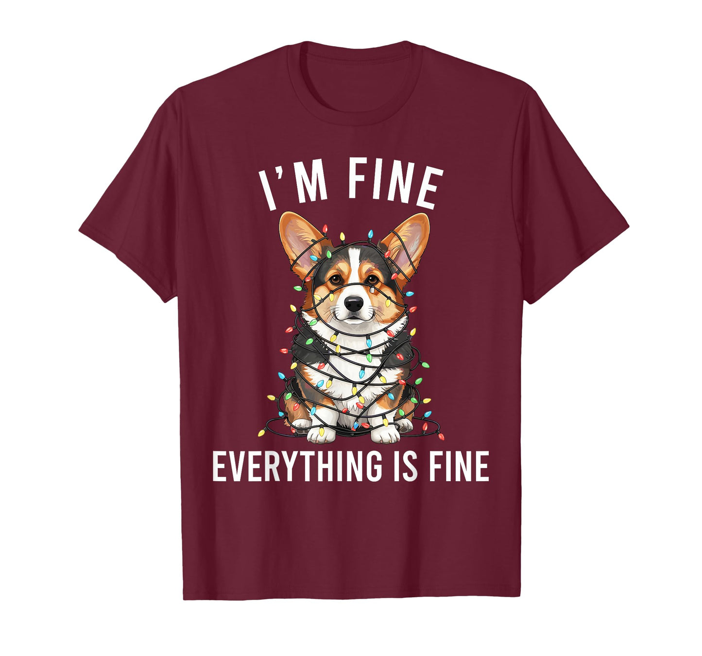 Corgi Christmas I'm Fine Everything is Fine T-Shirt