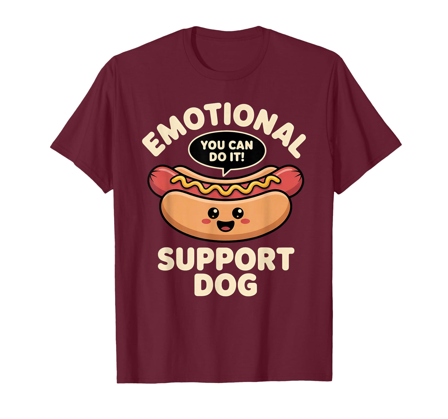 Funny Emotional Support Dog Hot Dog Kawai Motivational Shirt T-Shirt