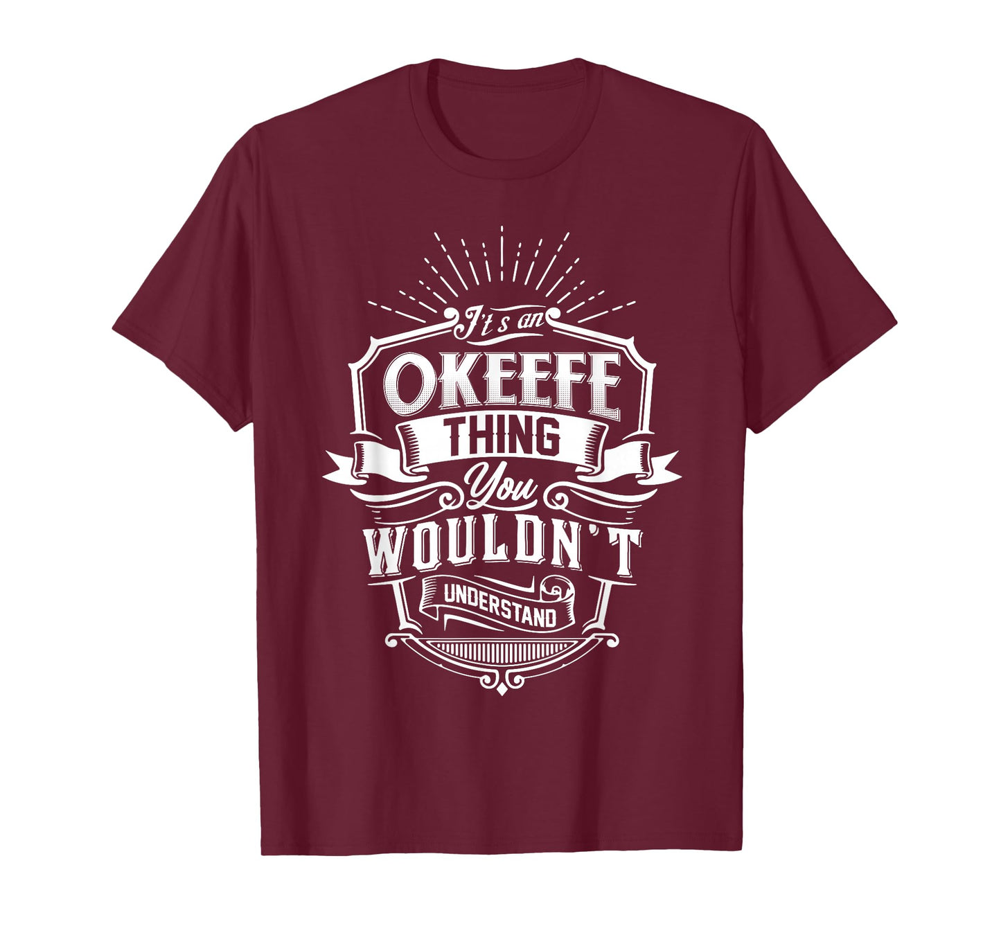 It's an Okeefe Thing You Wouldn't Understand Name Vintage T-Shirt