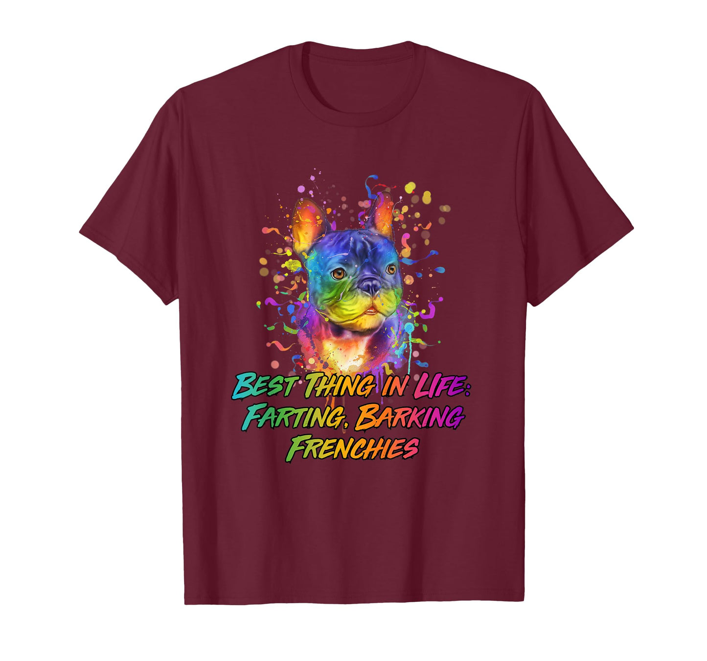 Best Thing in LIfe Farting Barking Frenchies Dog Theme Funny T-Shirt for Men Women