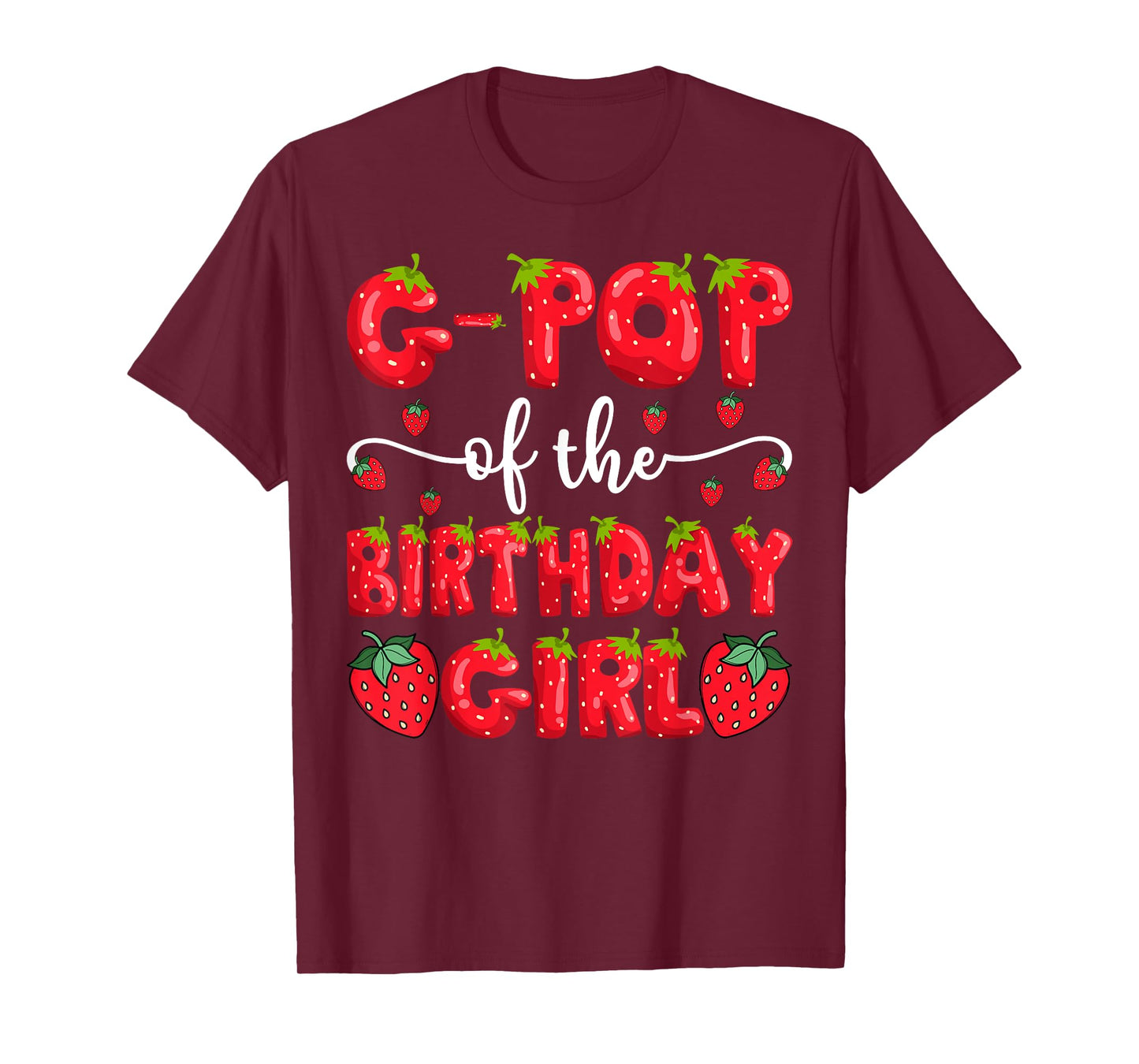 G-Pop Of The Birthday Girl Strawberry Family Matching T-Shirt