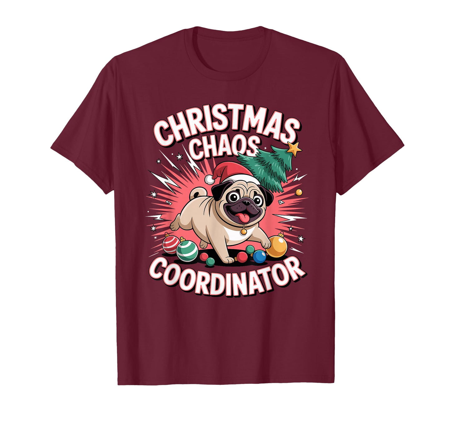 Christmas Chaos Coordinator Xmas Puppy Funny Christmas Pug T-Shirt